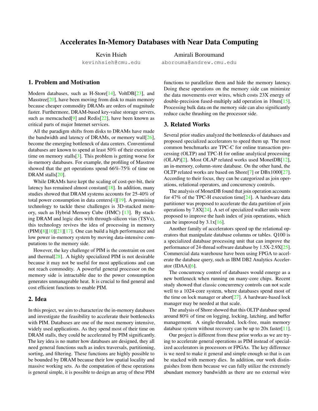 Accelerates In-Memory Databases with Near Data Computing Kevin Hsieh Amirali Boroumand Kevinhsieh@Cmu.Edu Aborouma@Andrew.Cmu.Edu