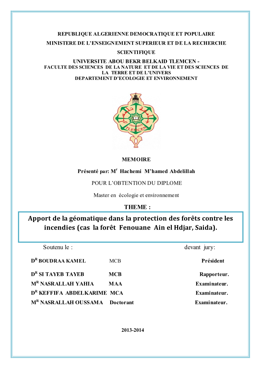 Apport De La Géomatique Dans La Protection Des Forêts Contre Les Incendies (Cas La Forêt Fenouane Ain El Hdjar, Saida)