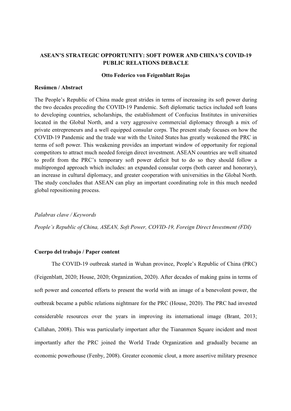 ASEAN's STRATEGIC OPPORTUNITY: SOFT POWER and CHINA's COVID-19 PUBLIC RELATIONS DEBACLE Otto Federico Von Feigenblatt Rojas