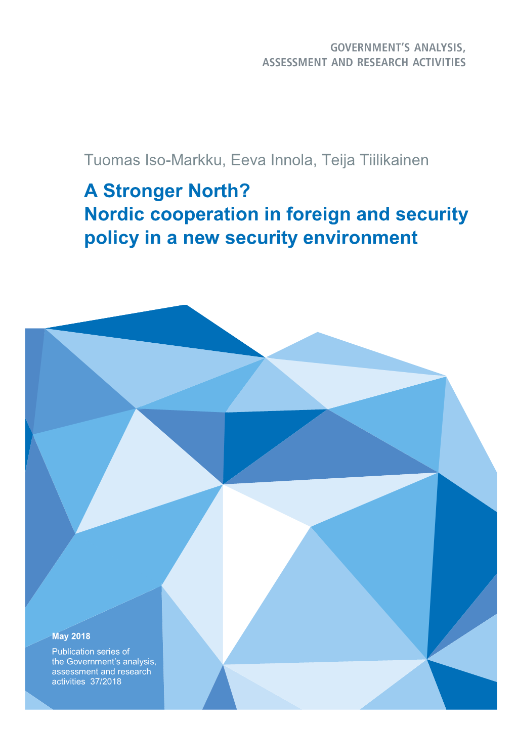 A Stronger North? Nordic Cooperation in Foreign and Security Policy in a New Security Environment