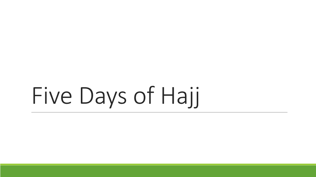 Five Days of Hajj