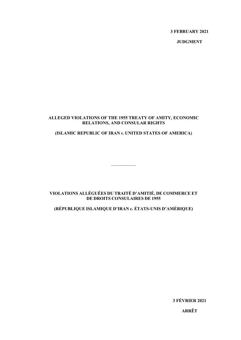 3 February 2021 Judgment Alleged Violations of the 1955 Treaty of Amity, Economic Relations, and Consular Rights (Islamic Republ