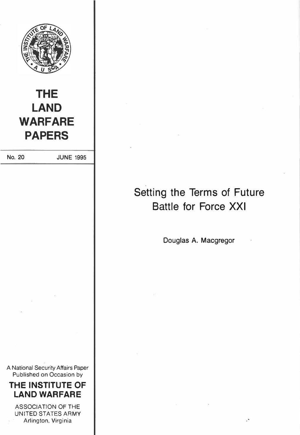 THE LAND WARFARE PAPERS Setting the Terms of Future Battle