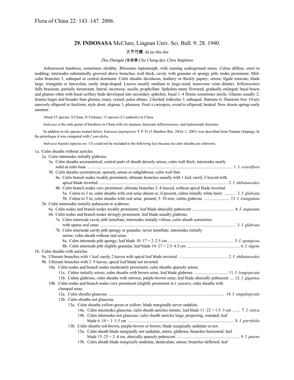 Flora of China 22: 143–147. 2006. 29. INDOSASA Mcclure, Lingnan Univ. Sci. Bull. 9: 28. 1940