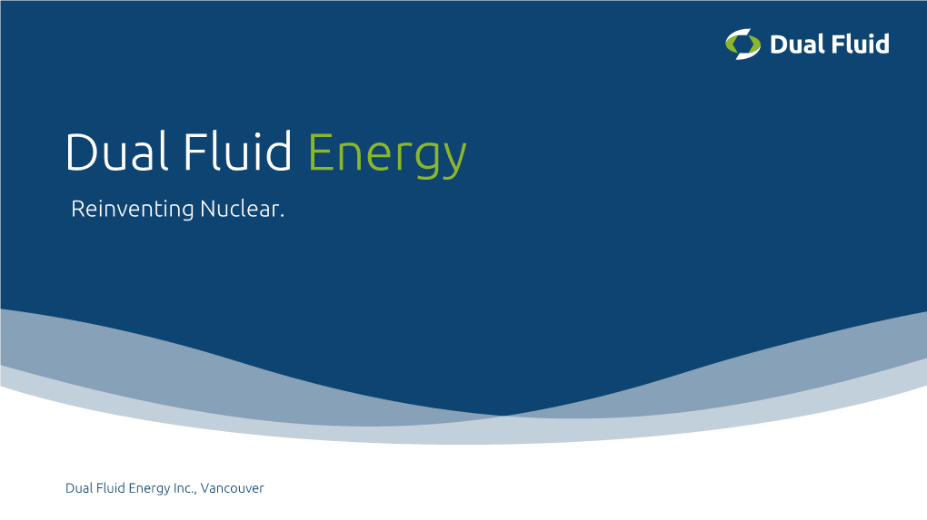 Dual Fluid Energy Reinventing Nuclear