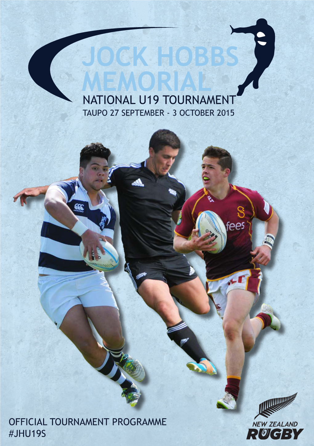 Official Tournament Programme #Jhu19s Jock Hobbs Memorial National Under 19 Tournament 2015