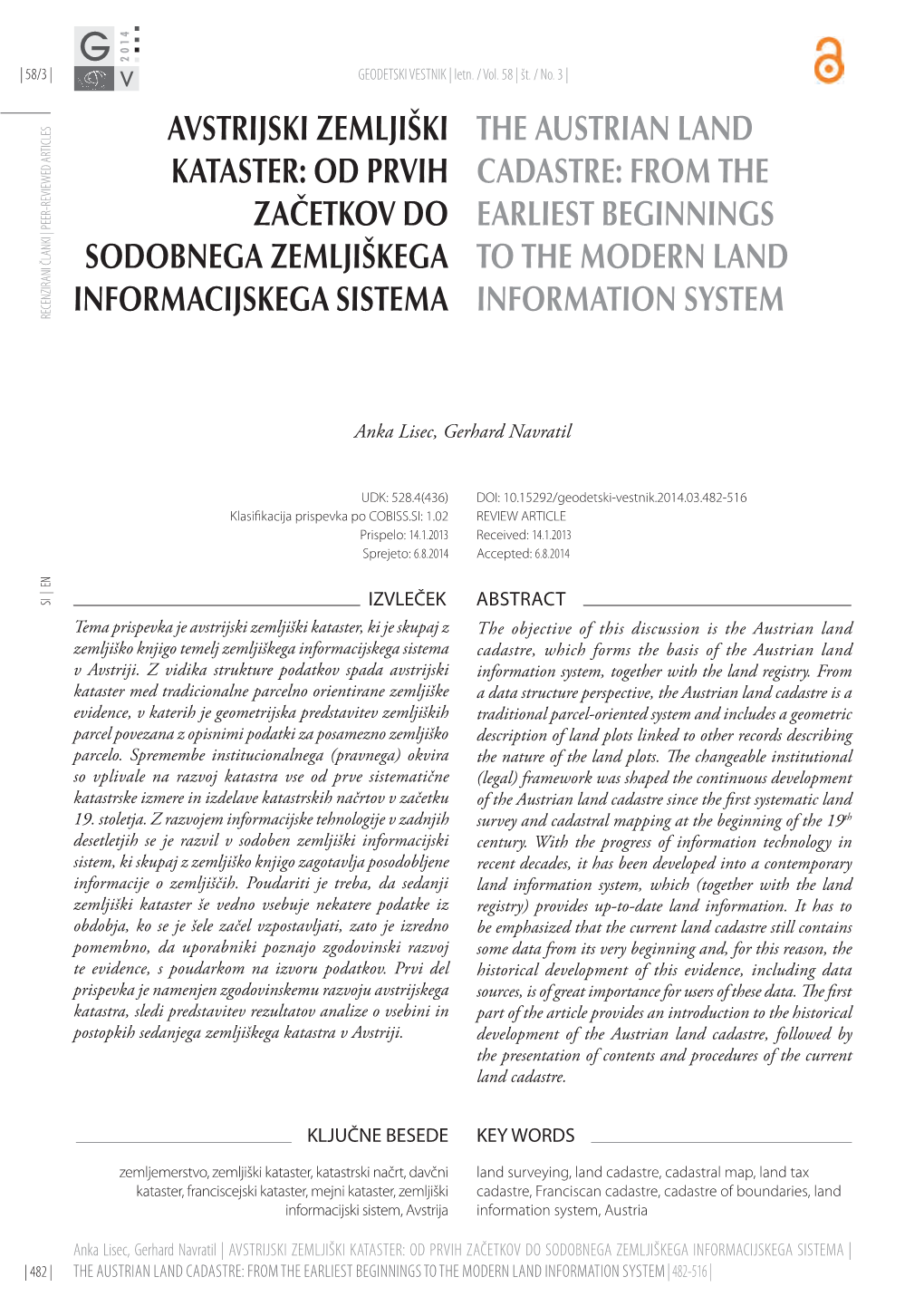 The Austrian Land Cadastre: from the Earliest Beginnings to the Modern Land Information System | 482-516 | Geodetski Vestnik | 58/3 |