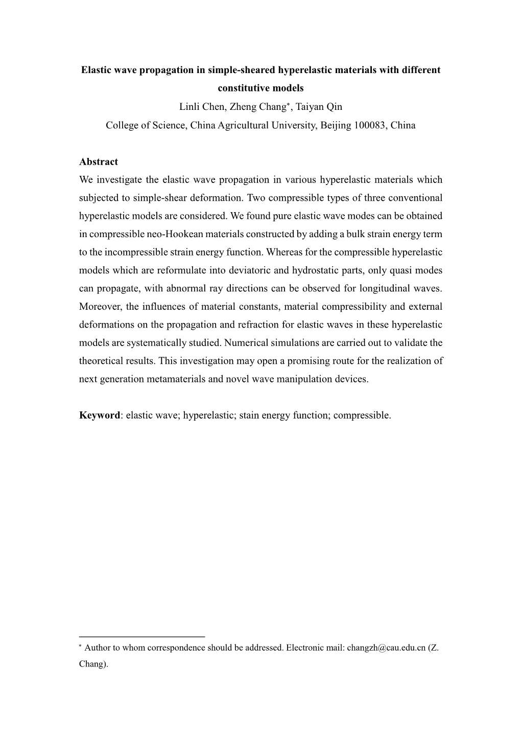 Elastic Wave Propagation in Simple-Sheared Hyperelastic Materials with Different Constitutive Models Linli Chen, Zheng Chang