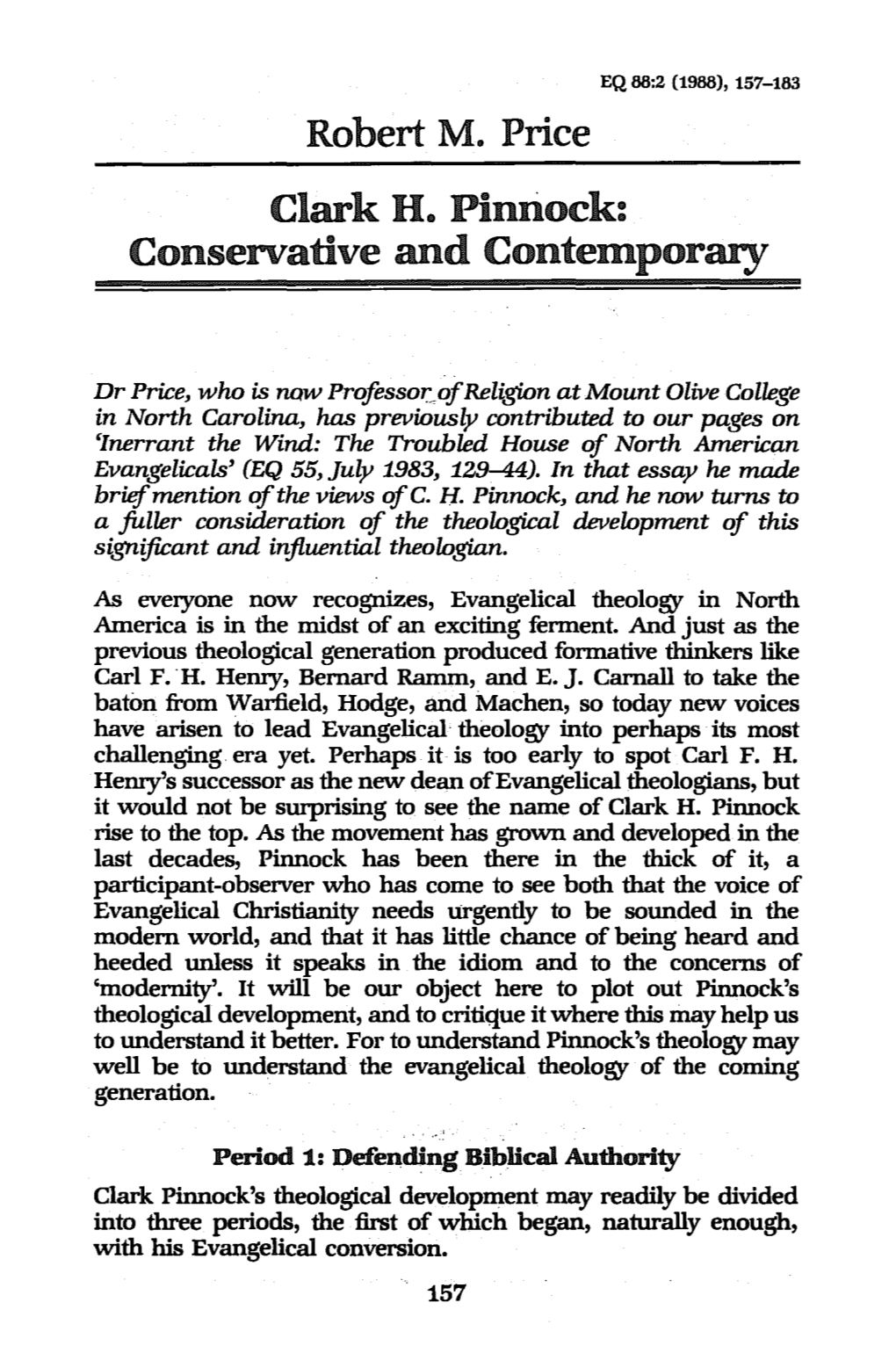 Robert M. Price Clark H. Pinriock: Conservative and Contemporary