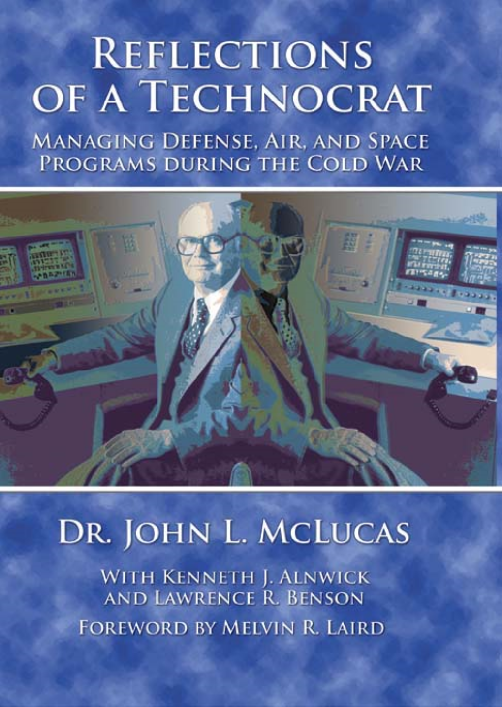 Managing Defense, Air, and Space Programs During the Cold War