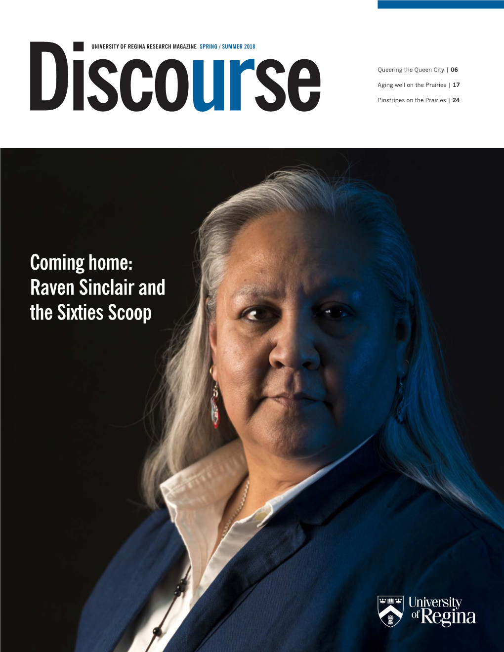 Coming Home: Raven Sinclair and the Sixties Scoop 12 Michael DISCOURSE |Bell SPRING / SUMMER 2018 Feature