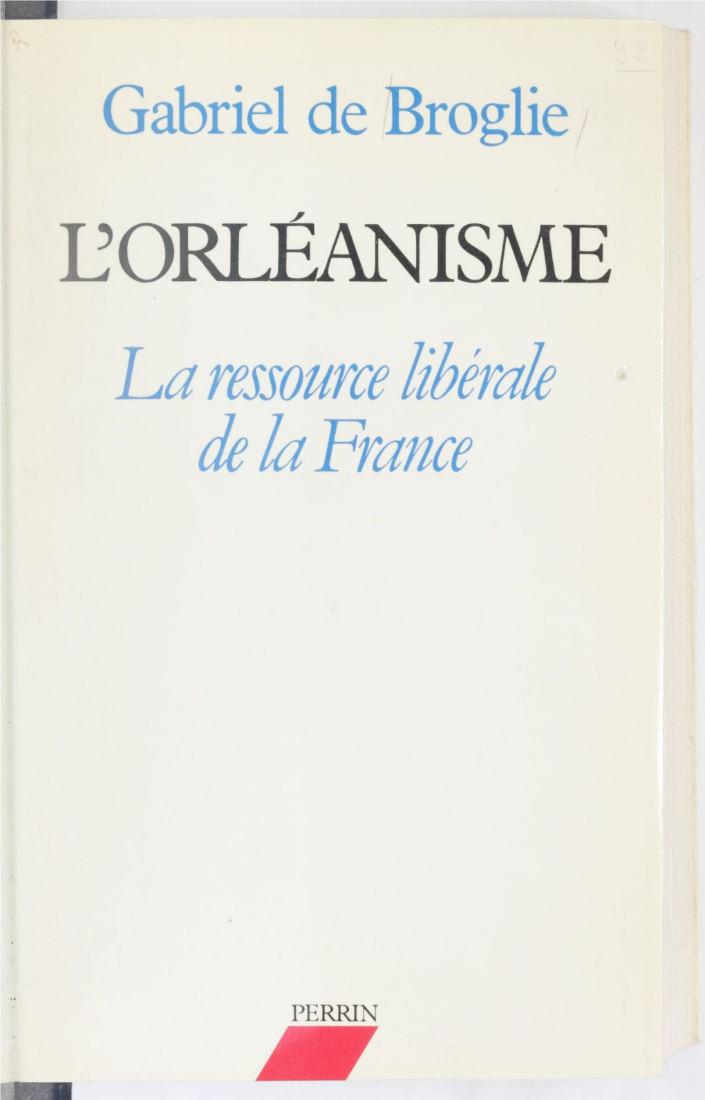L'orléanisme. La Ressource Libérale De La France
