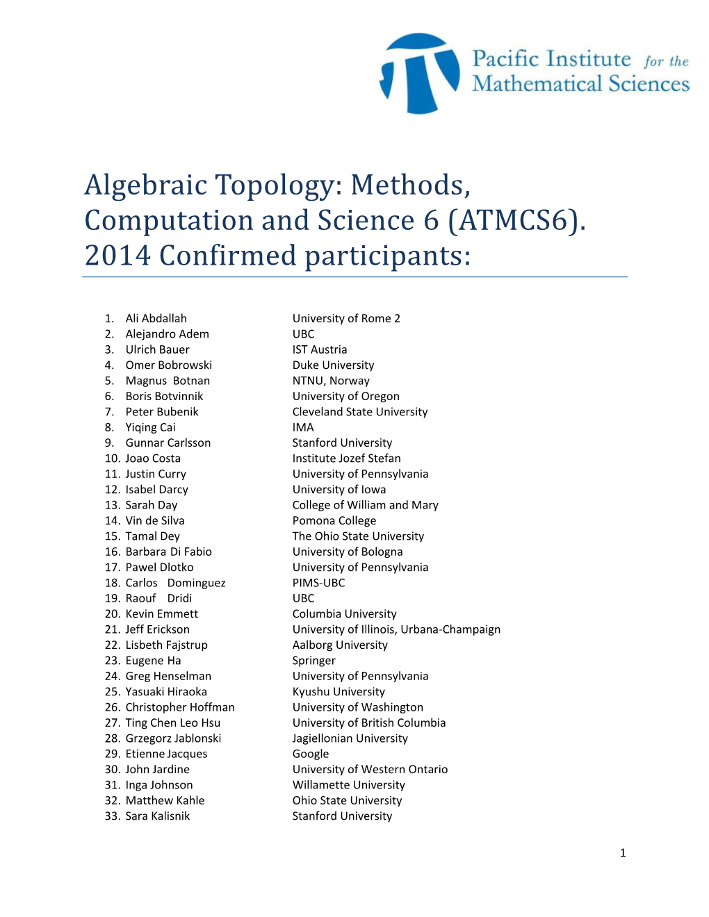 Algebraic Topology: Methods, Computation and Science 6 (ATMCS6)