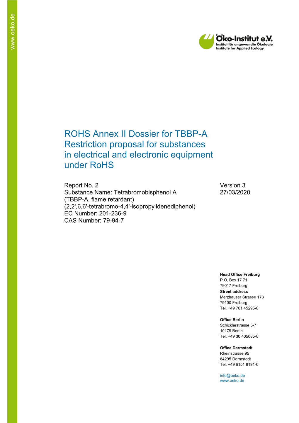 ROHS Annex II Dossier for TBBP-A Restriction Proposal for Substances in Electrical and Electronic Equipment Under Rohs