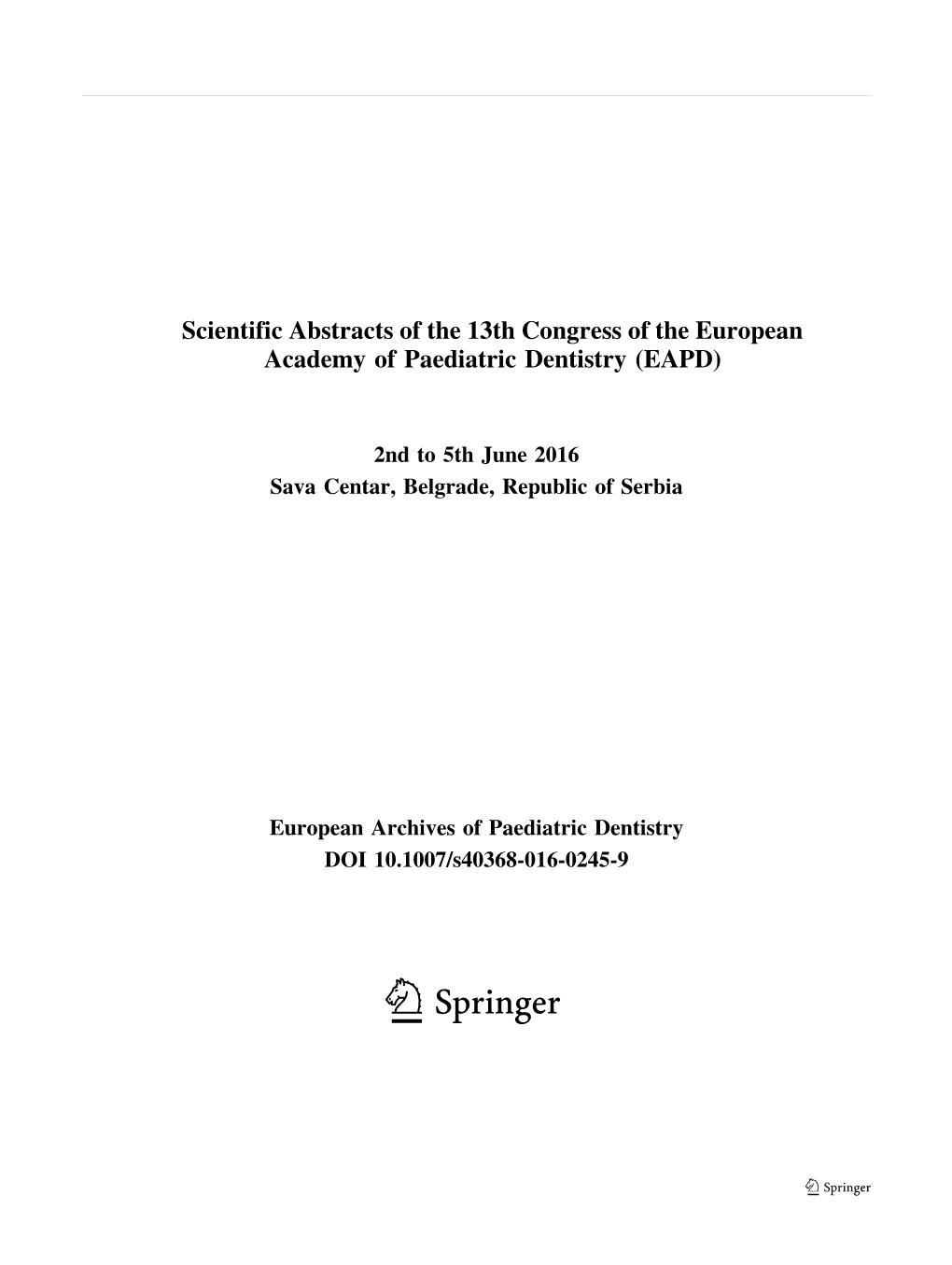 Scientific Abstracts of the 13Th Congress of the European Academy of Paediatric Dentistry (EAPD)