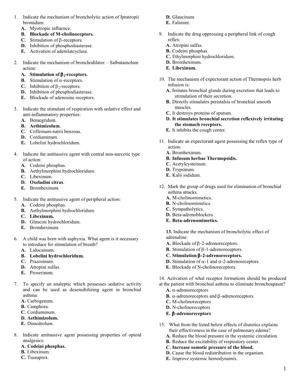 1. Indicate the Mechanism of Broncholytic Action of Ipratropii D