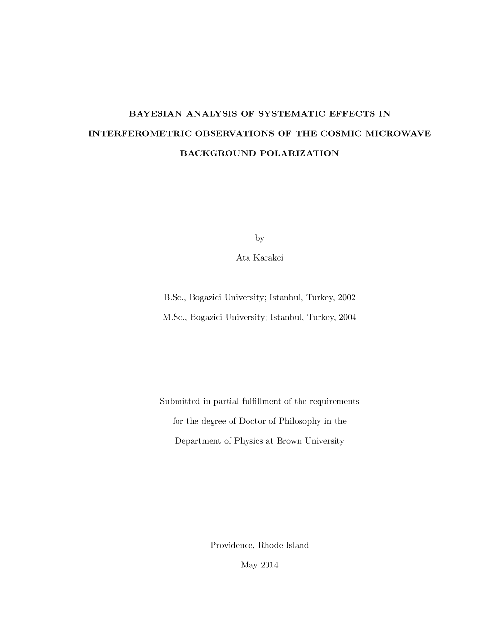 BAYESIAN ANALYSIS of SYSTEMATIC EFFECTS in INTERFEROMETRIC OBSERVATIONS of the COSMIC MICROWAVE BACKGROUND POLARIZATION by Ata K