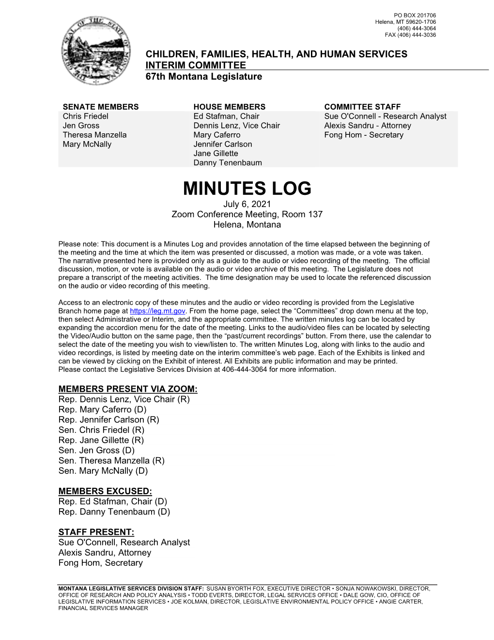 MINUTES LOG July 6, 2021 Zoom Conference Meeting, Room 137 Helena, Montana