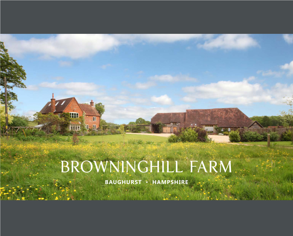 Browninghill FARM BAUGHURST • HAMPSHIRE