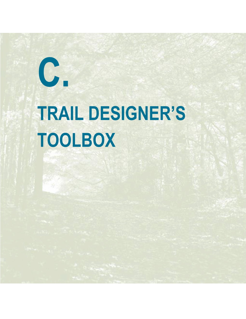 APPENDIX C – TRAIL DESIGNERS’ TOOLBOX | DECEMBER 2014 C.5.2 Trail Structures
