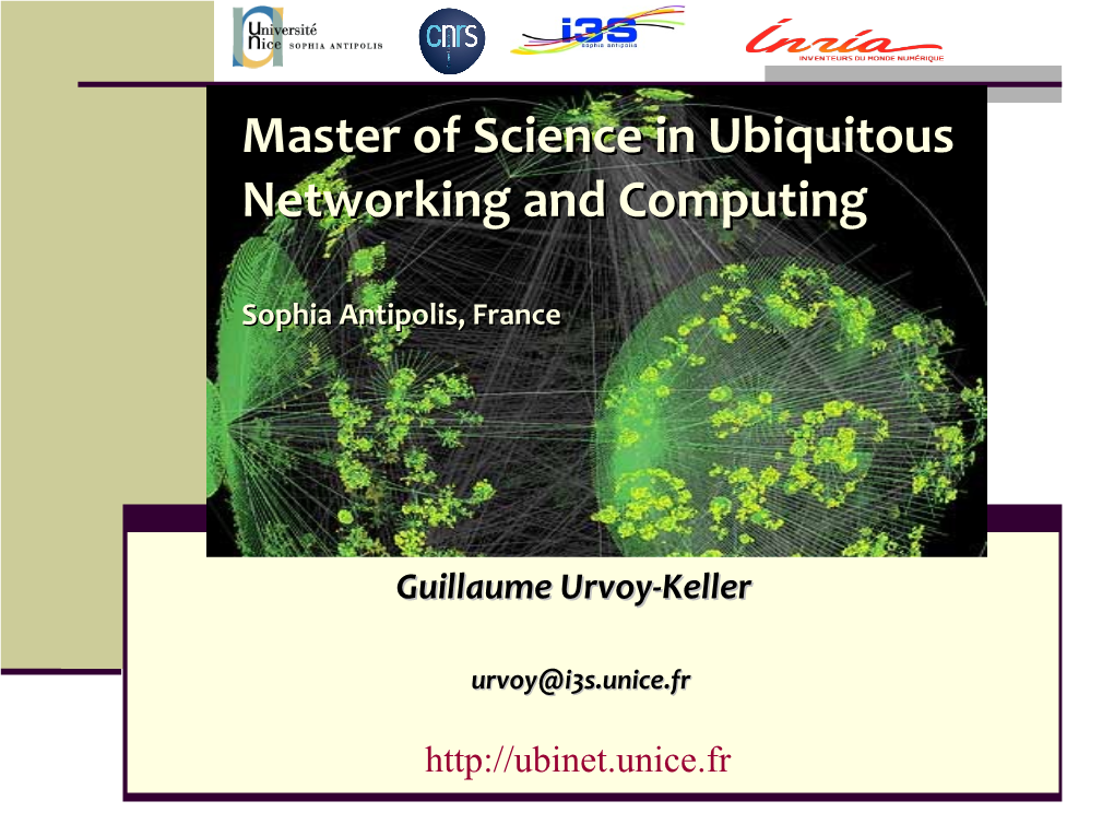 Master of Science in Ubiquitous Networking and Computing, Sophia Antipolis, France Mastermaster IFIIFI (Head(Head P.P