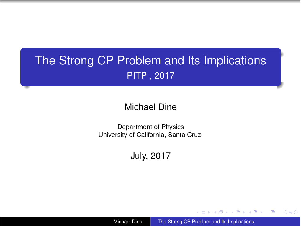 The Strong CP Problem and Its Implications PITP , 2017