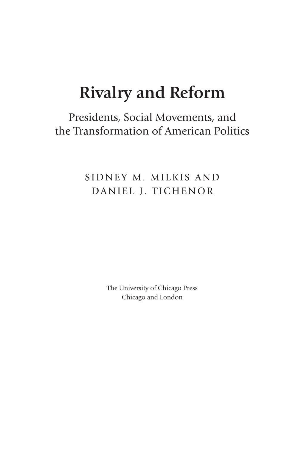 Rivalry and Reform: Presidents, Social Movements, and The