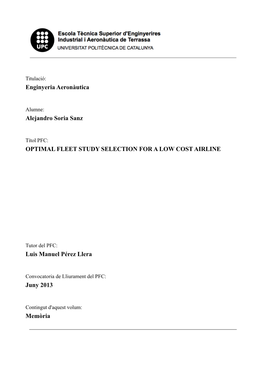 Enginyeria Aeronàutica Alejandro Soria Sanz OPTIMAL FLEET