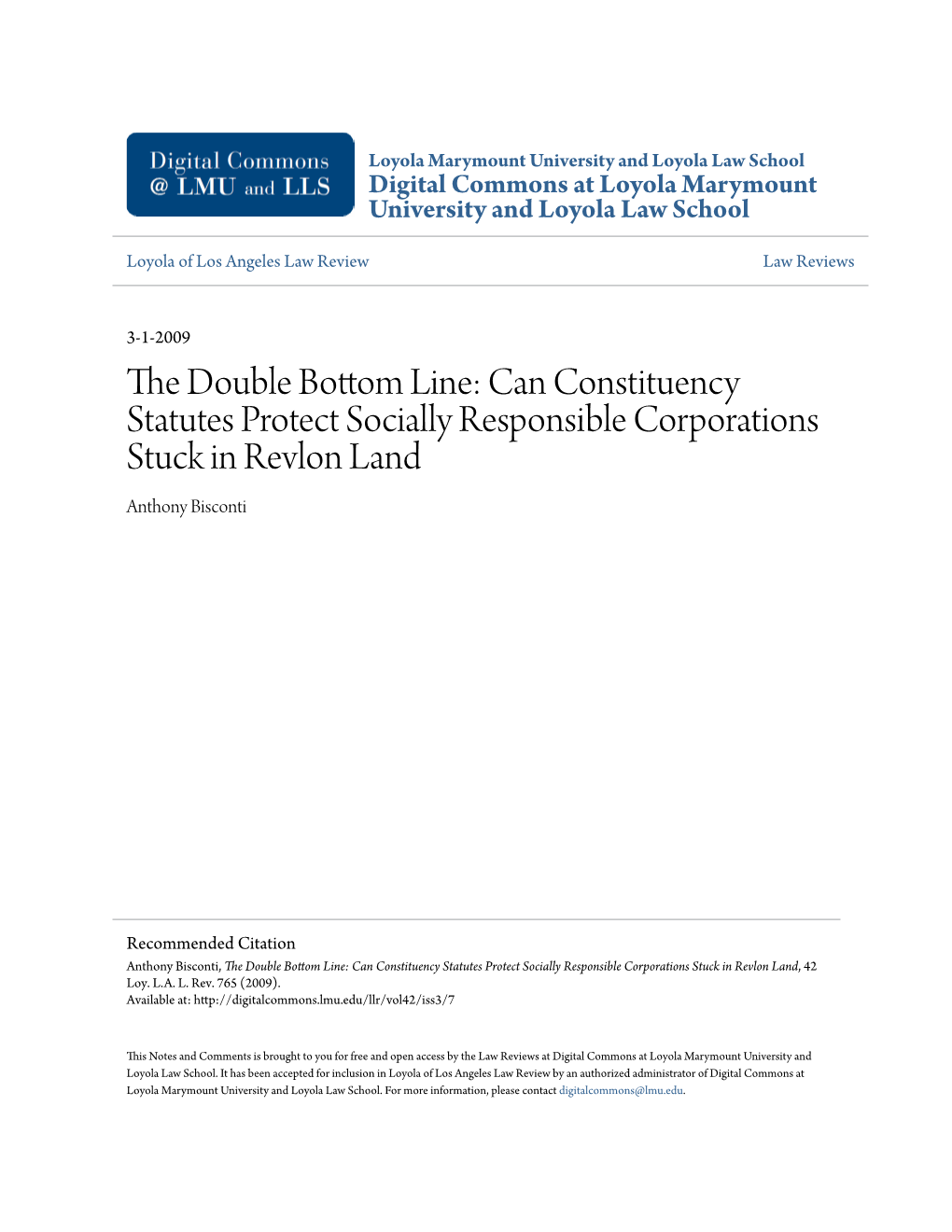 The Double Bottom Line: Can Constituency Statutes Protect Socially Responsible Corporations Stuck in Revlon Land, 42 Loy