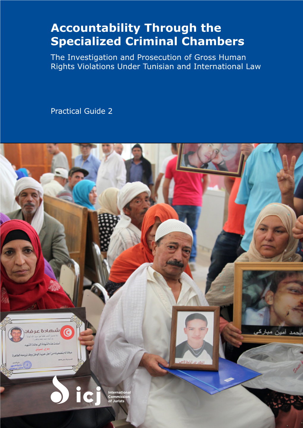 Accountability Through the Specialized Criminal Chambers the Investigation and Prosecution of Gross Human Rights Violations Under Tunisian and International Law