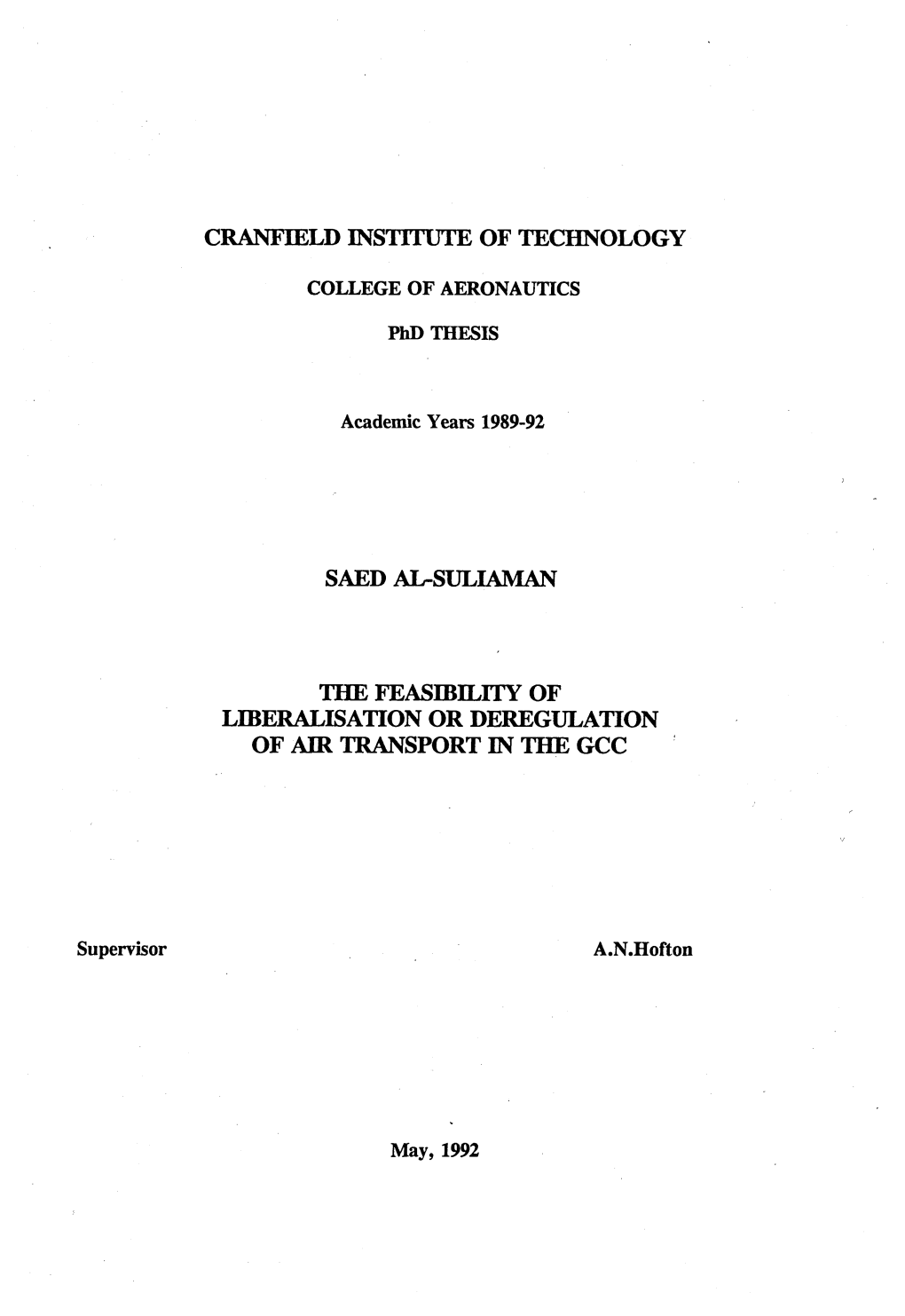 Cranfield Institute of Technology Saed Al-Suliaman the Feasibility of Liberalisation Or Deregulation of Air Transport in The