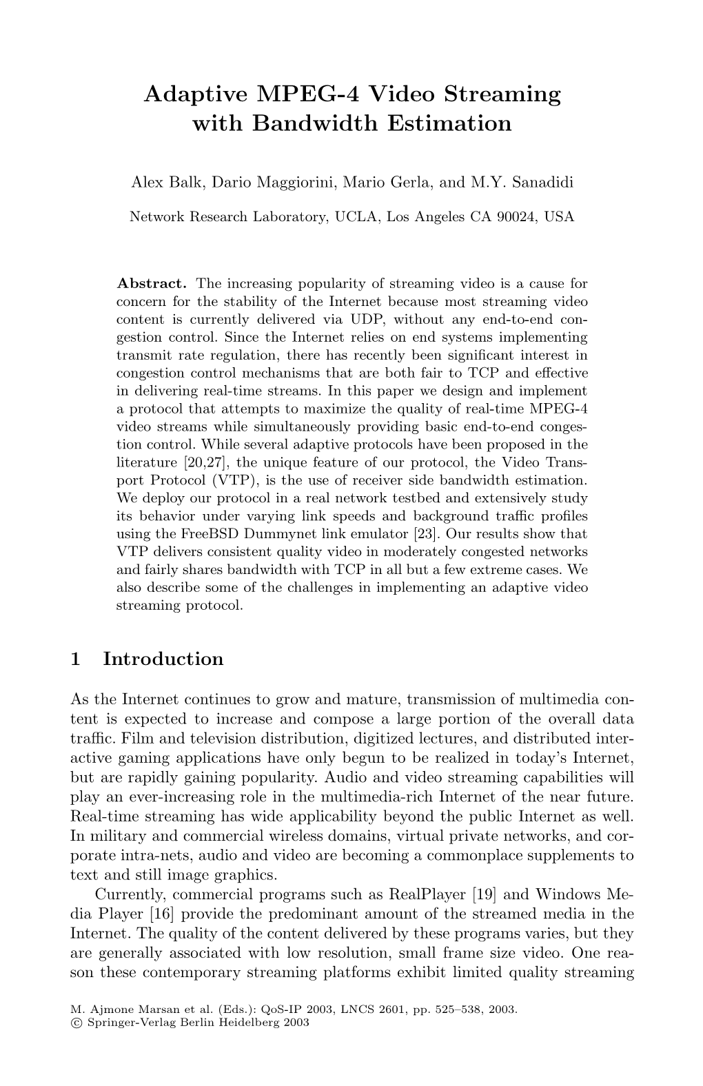 Adaptive MPEG-4 Video Streaming with Bandwidth Estimation