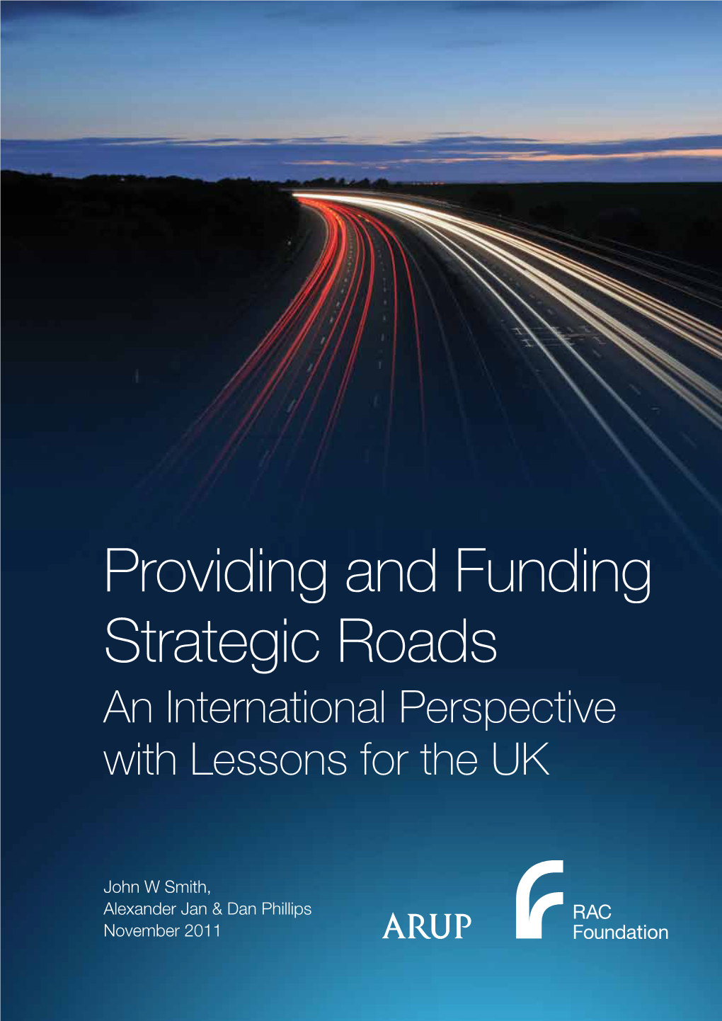 Providing and Funding Strategic Roads an International Perspective with Lessons for the UK