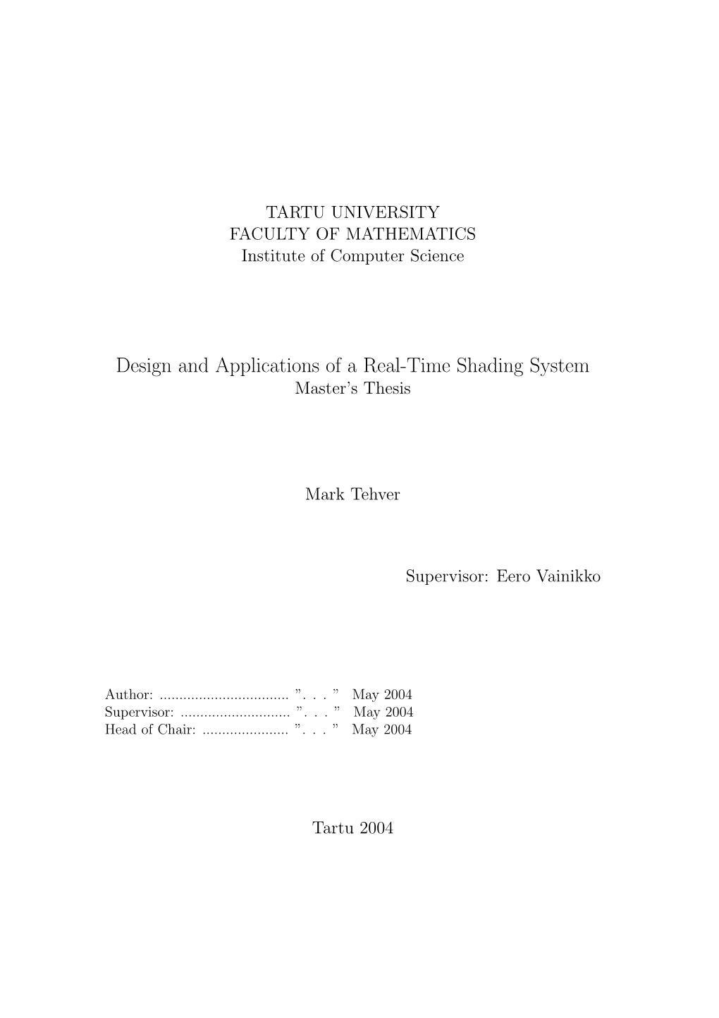 Design and Applications of a Real-Time Shading System Master’S Thesis