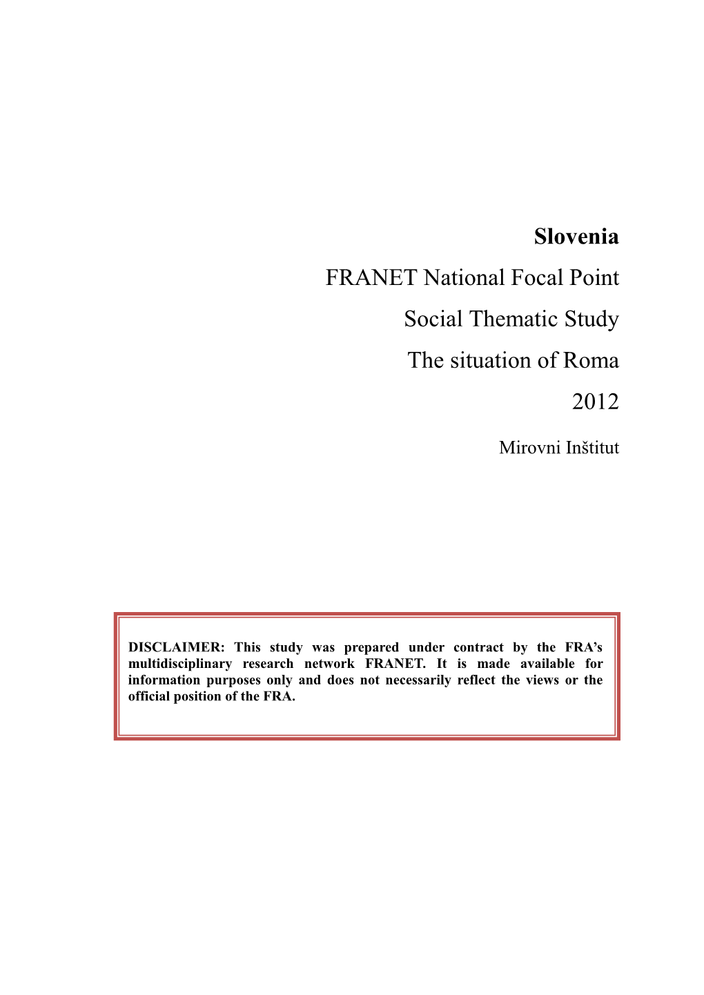 Slovenia FRANET National Focal Point Social Thematic Study the Situation of Roma 2012