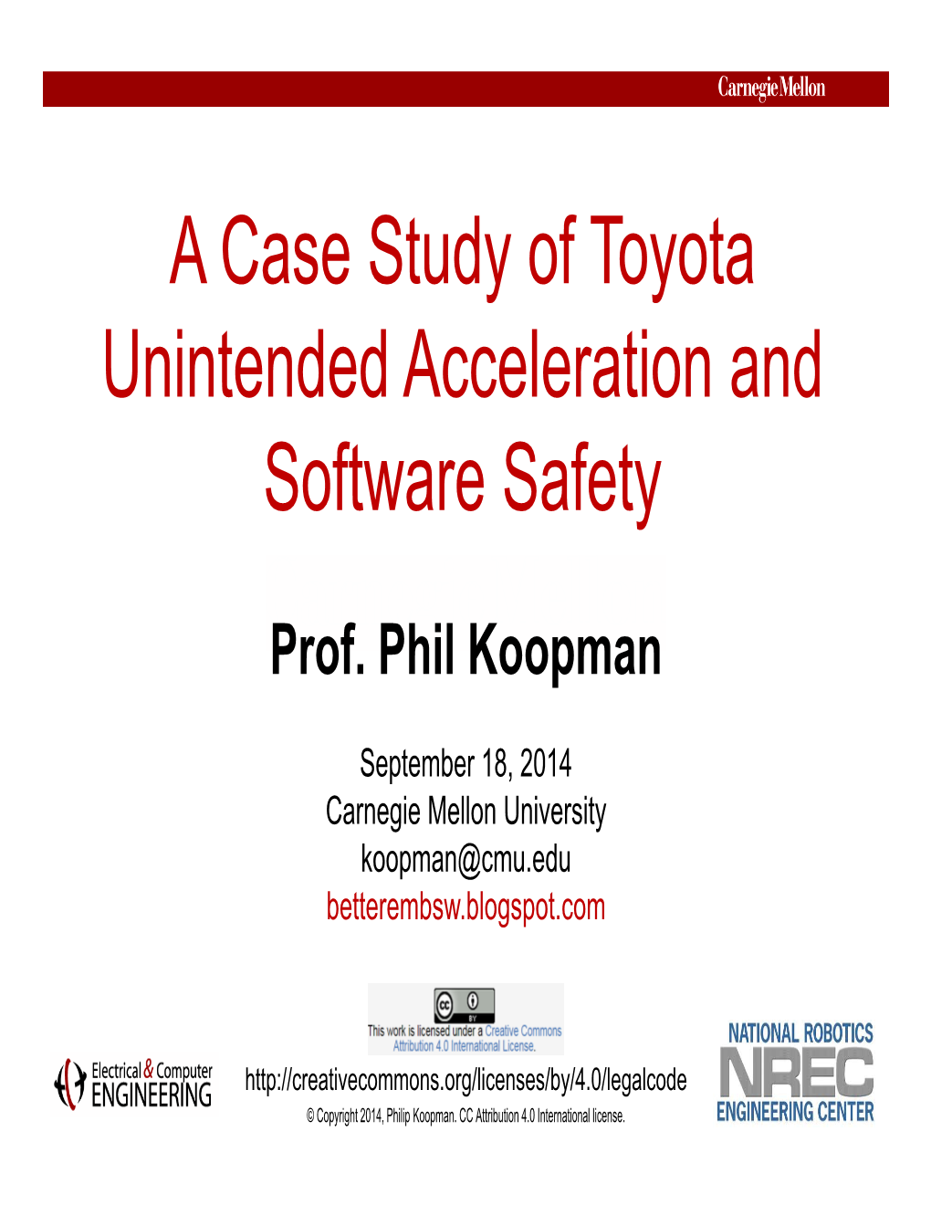 A Case Study of Toyota Unintended Acceleration and Software Safety