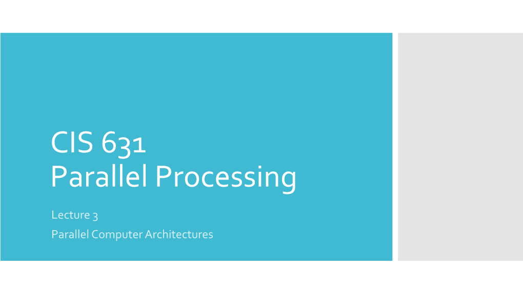 CIS 631 Parallel Processing
