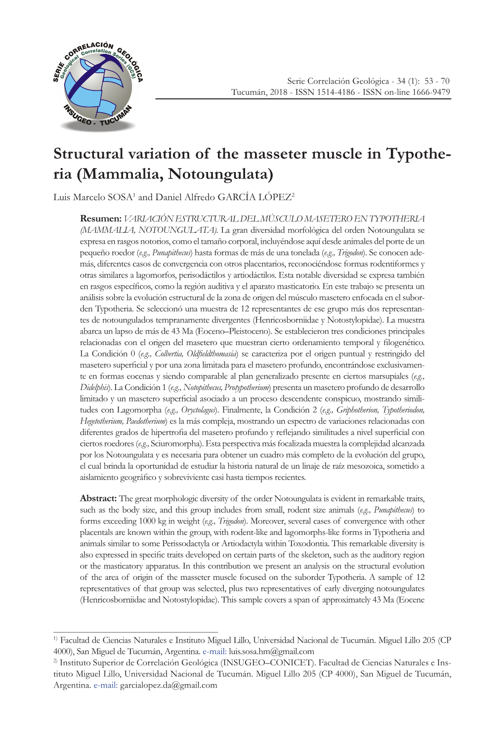 Structural Variation of the Masseter Muscle in Typothe- Ria (Mammalia, Notoungulata) Luis Marcelo SOSA1 and Daniel Alfredo GARCÍA LÓPEZ2