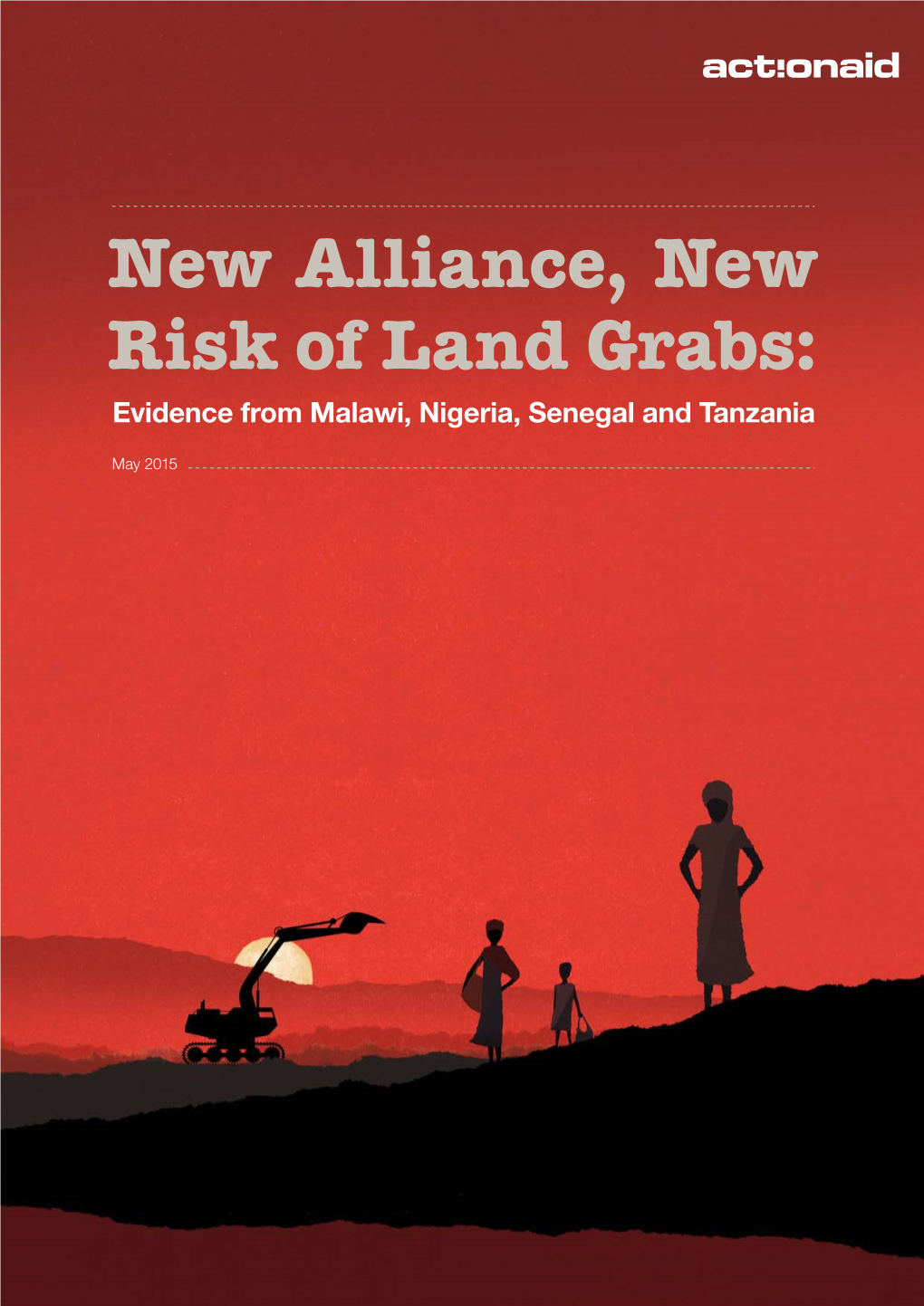 New Alliance, New Risk of Land Grabs: Evidence from Malawi, Nigeria, Senegal and Tanzania