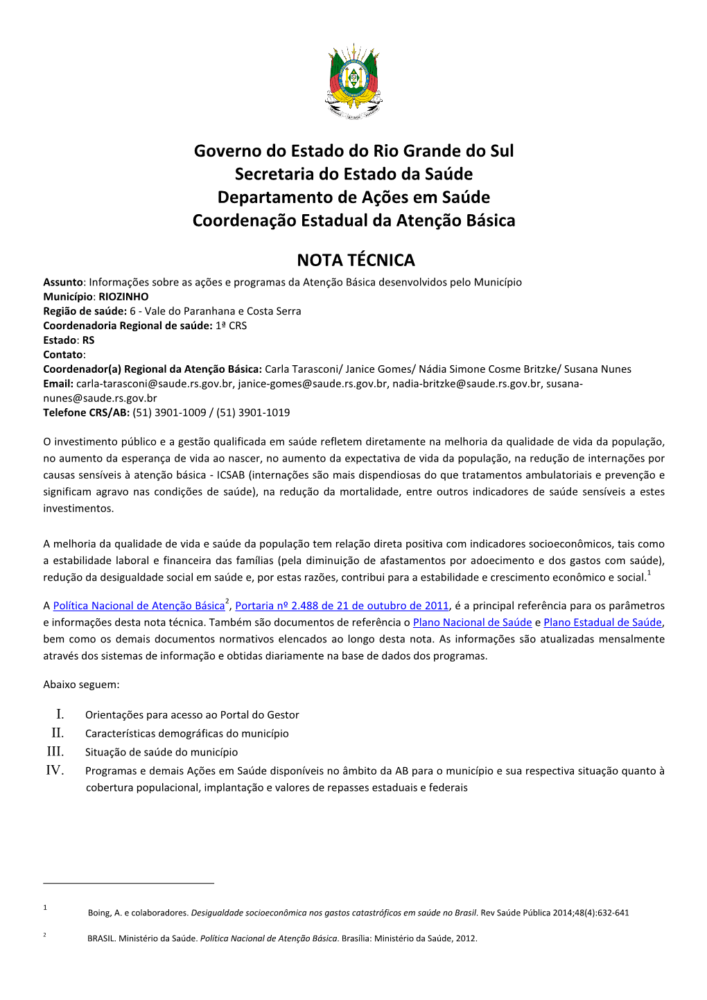 Governo Do Estado Do Rio Grande Do Sul Secretaria Do Estado Da Saúde Departamento De Ações Em Saúde Coordenação Estadual Da Atenção Básica