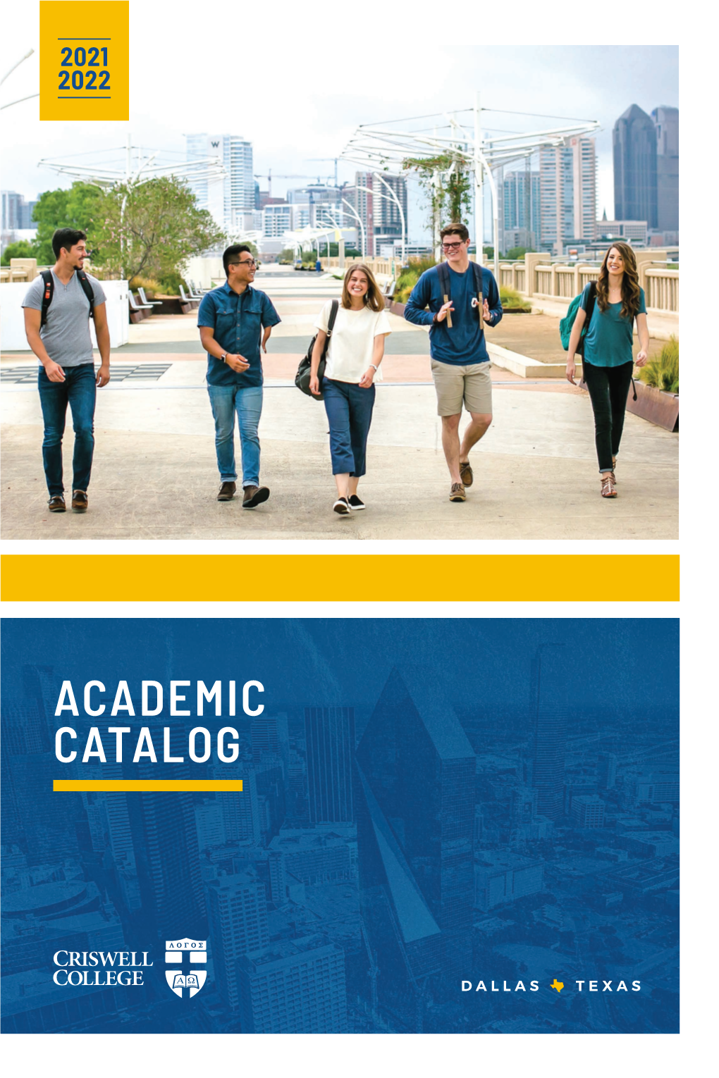 Academic Catalog 2021–2022 Academic Catalog Volume 47