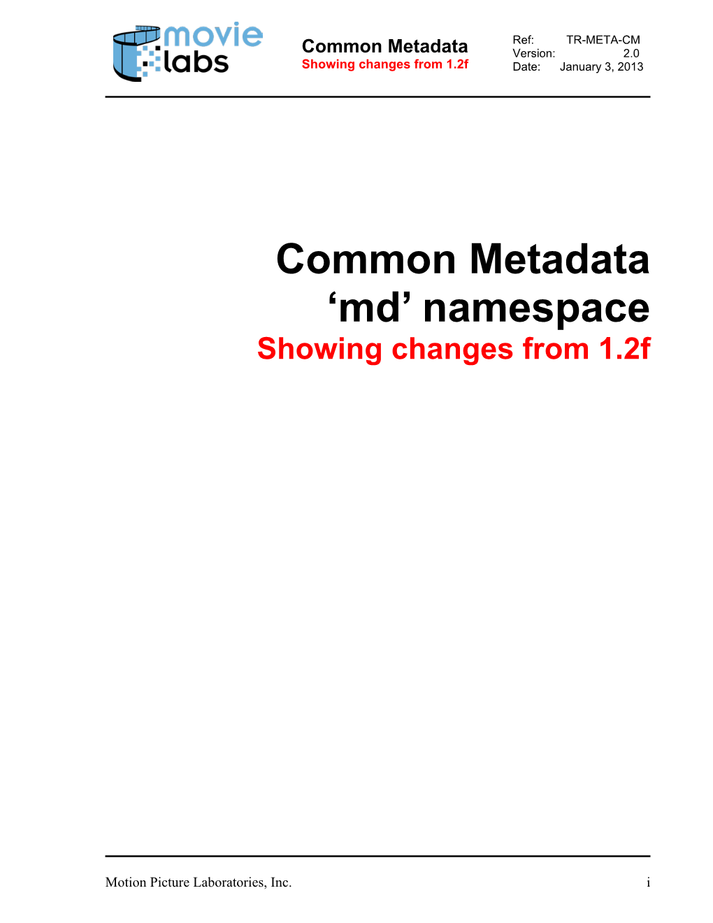 Common Metadata Version: 2.0 Showing Changes from 1.2F Date: January 3, 2013