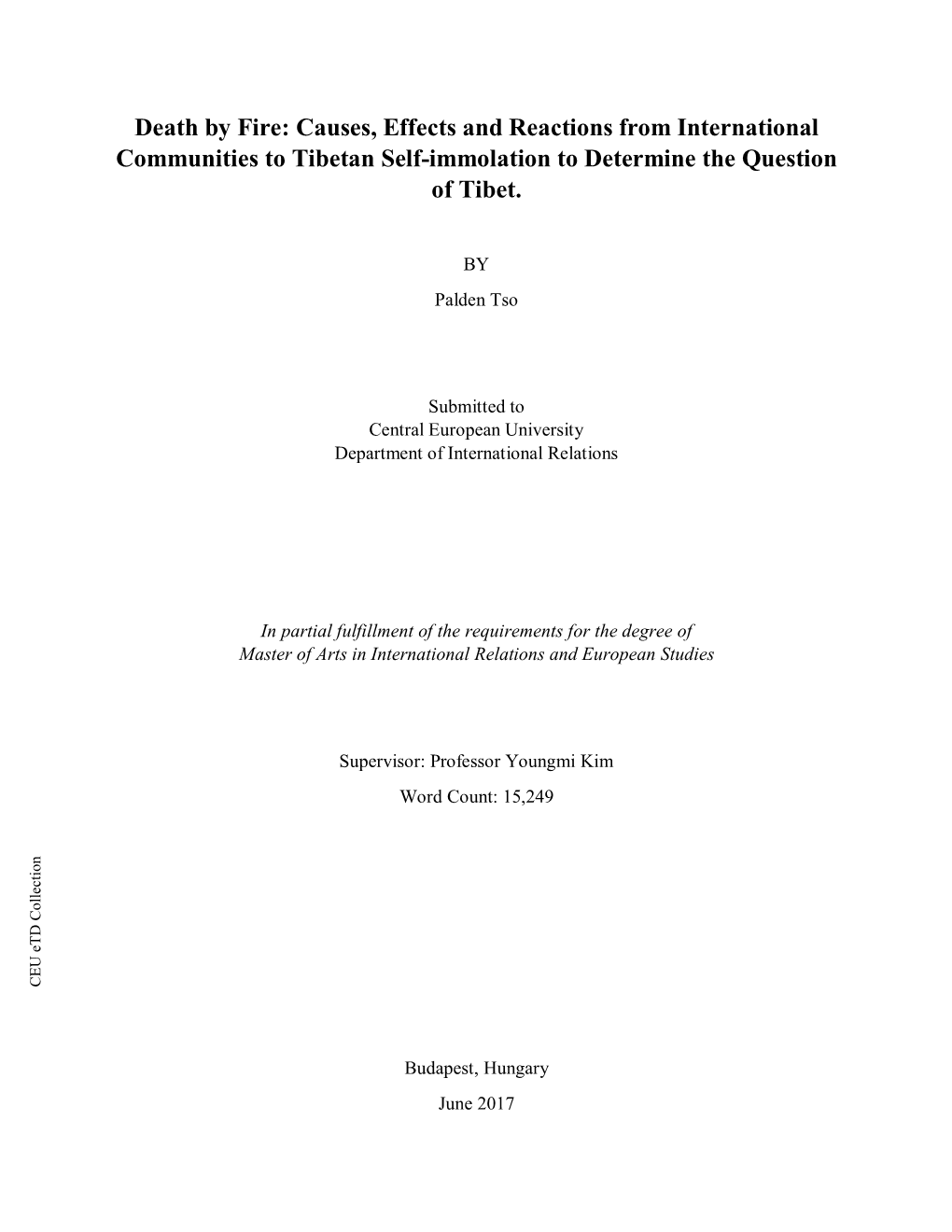 Death by Fire: Causes, E Ffects and Reactions from International Communities to Tibetan Self - Immolation to Determine the Q Uestion of Tibet