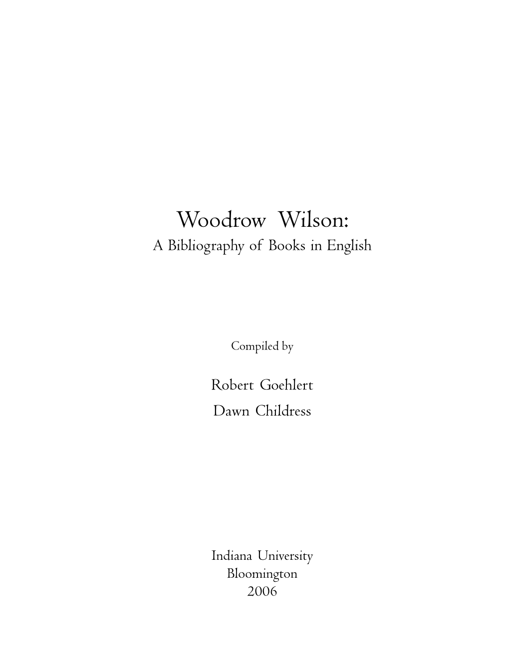 Woodrow Wilson: a Bibliography of Books in English