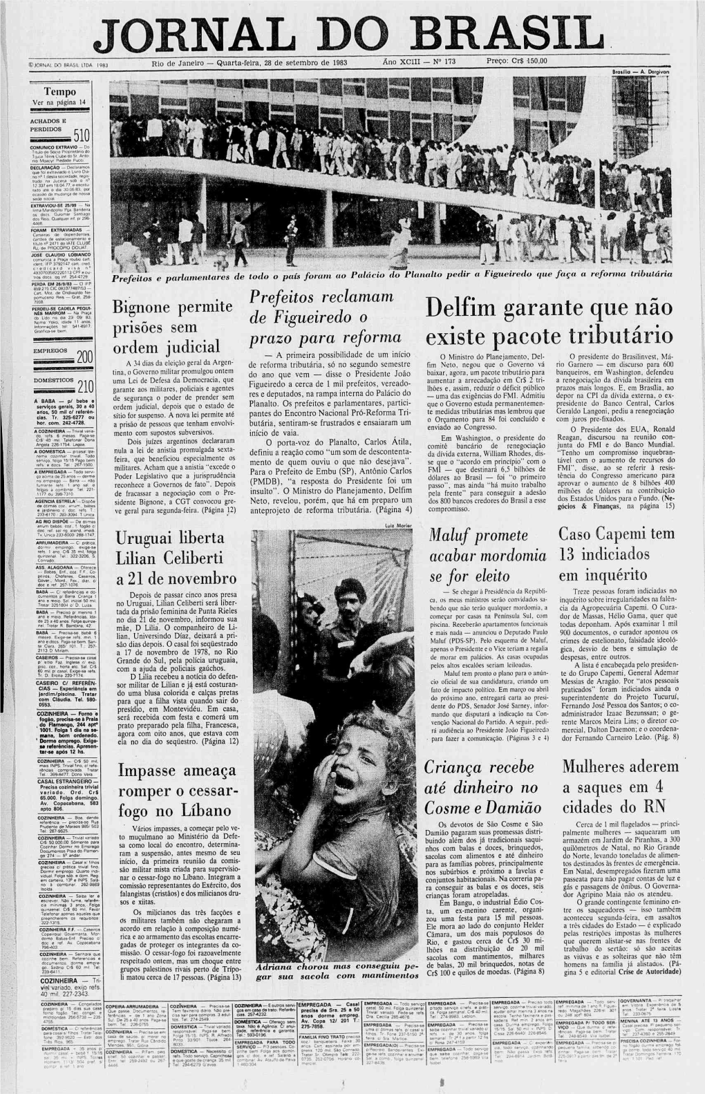 JORNAL DO BRASIL ITDA 1983 Rio De Janeiro — Quarta-Feira, 28 De Setembro De 1983 Ano XCIII N° 173 Brasília — A