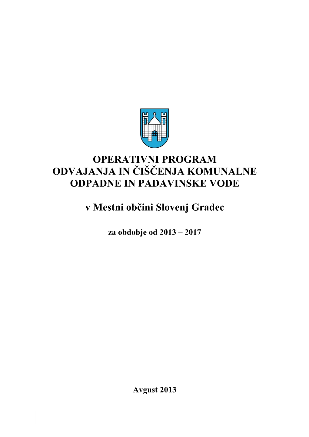 Operativni Program Odvajanja in Čiščenja Komunalne Odpadne in Padavinske Vode