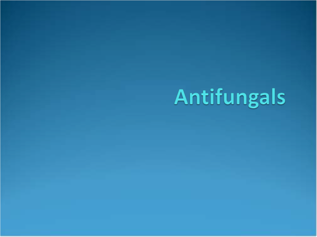 Antifungals Polyenes Azoles Allylamines/Benzylamines Hydroxypyridone (Ciclopirox) Selenium Sulfide Polyenes  Nystatin  Amphotericin B