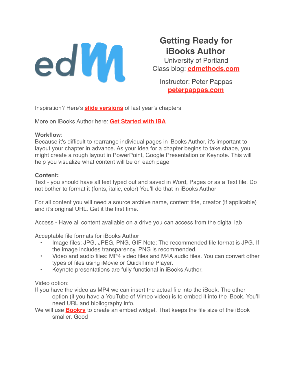 Getting Ready for Ibooks Author University of Portland Class Blog: Edmethods.Com Instructor: Peter Pappas Peterpappas.Com