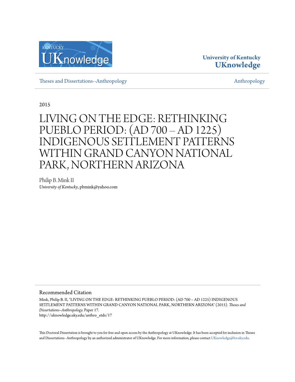 LIVING on the EDGE: RETHINKING PUEBLO PERIOD: (AD 700 – AD 1225) INDIGENOUS SETTLEMENT PATTERNS WITHIN GRAND CANYON NATIONAL PARK, NORTHERN ARIZONA Philip B