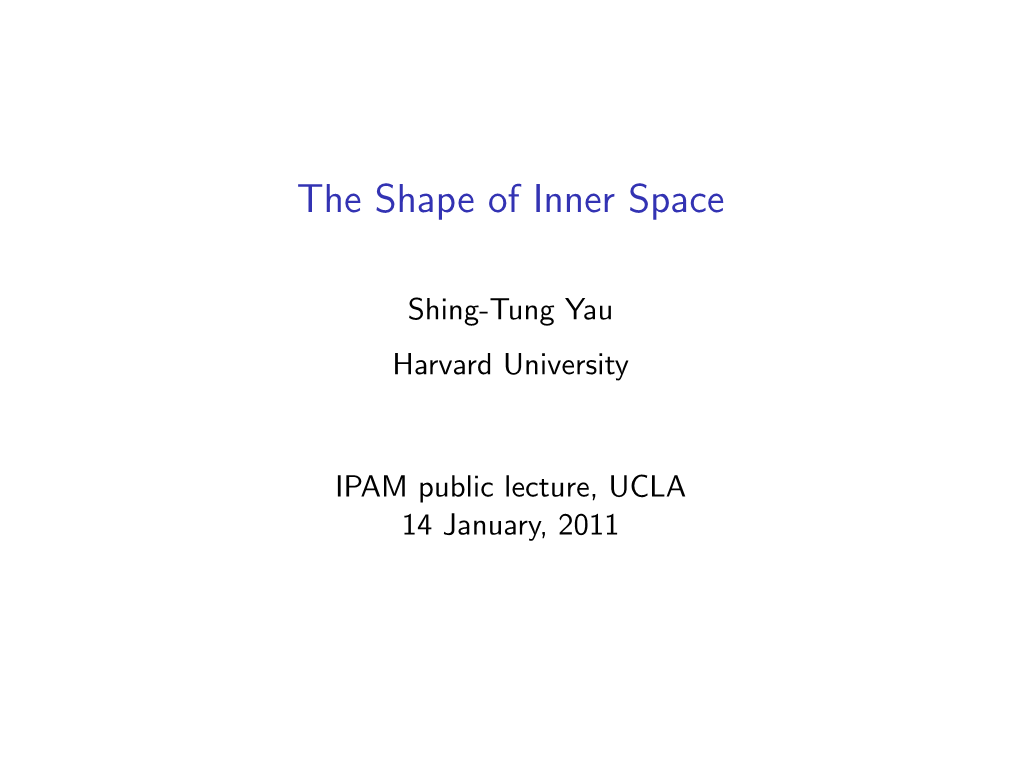 The Shape of Inner Space